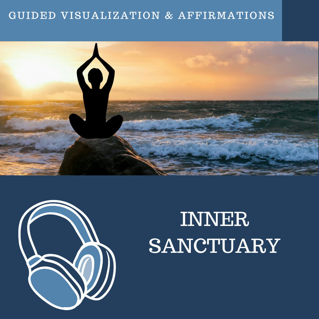 Inner Sanctuary - Guided Visualization and Affirmations