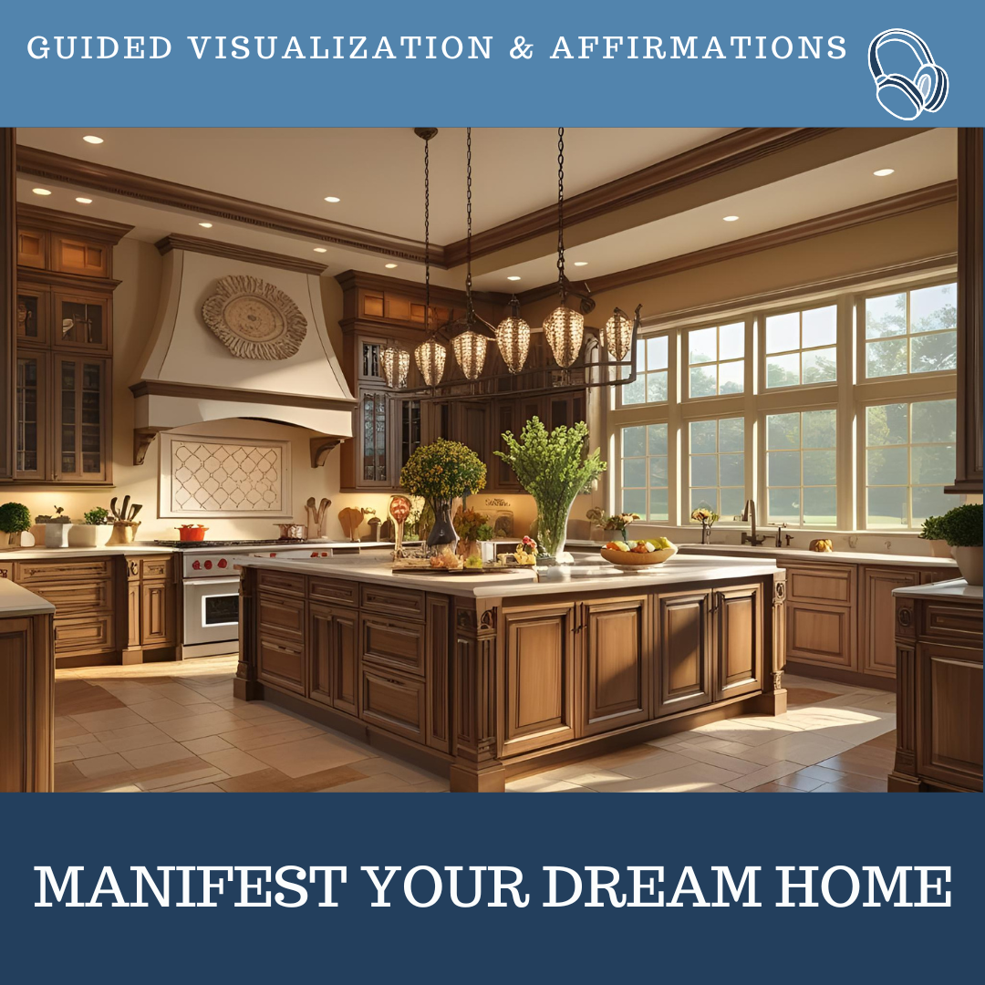 Stepping Into Your Dream Home - Guided Visualization and Affirmations