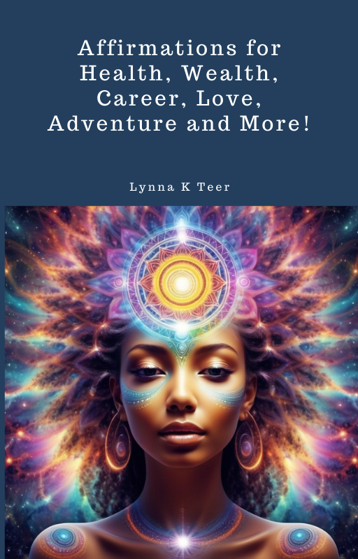 Affirmations for Health, Wealth, Career, Love, Adventure, and More